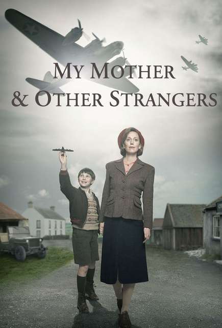 母亲与陌生人 My Mother And Other Strangers